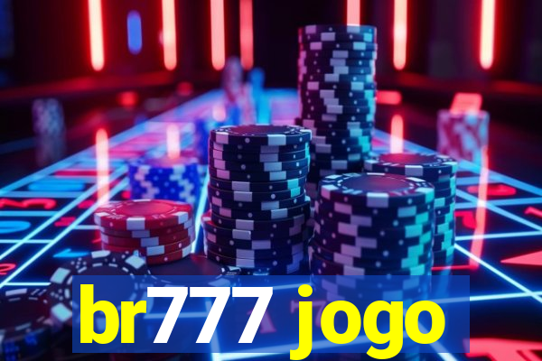 br777 jogo